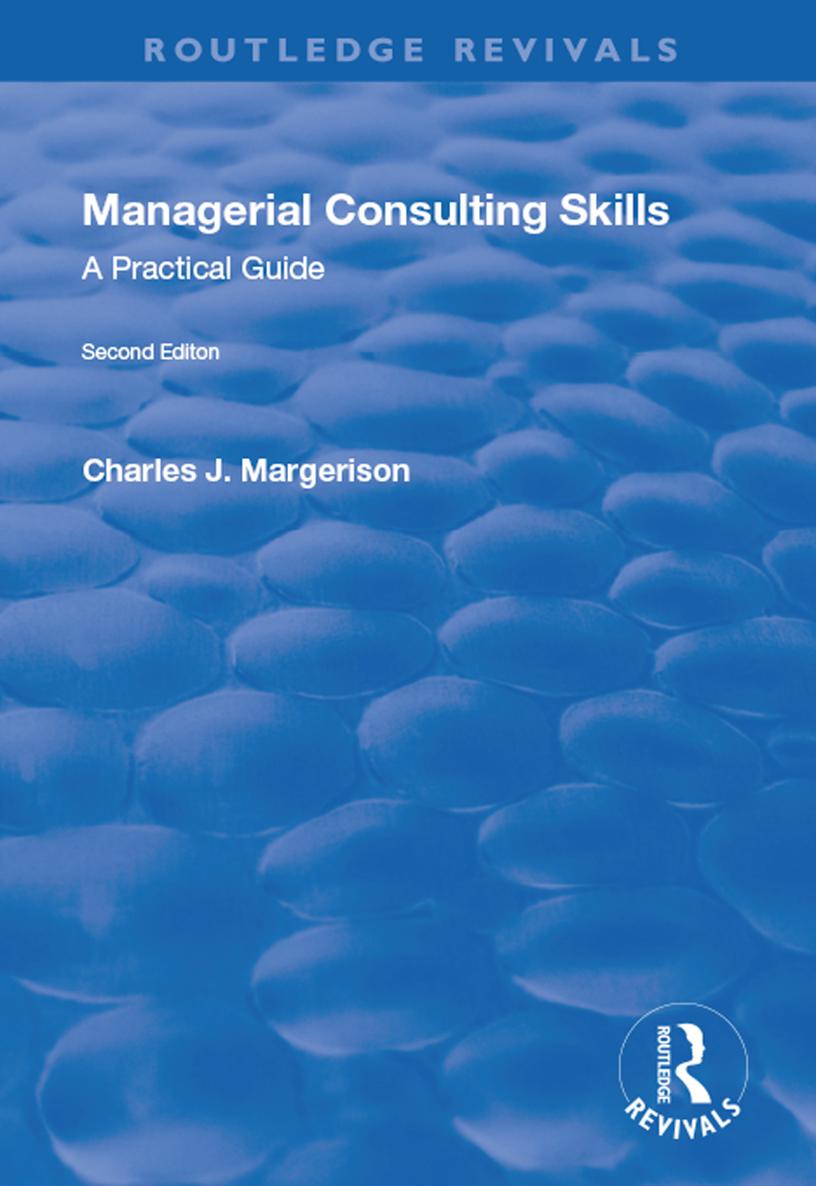 MANAGERIAL CONSULTING SKILLS A practical guide To Charles Murphy for his - photo 1