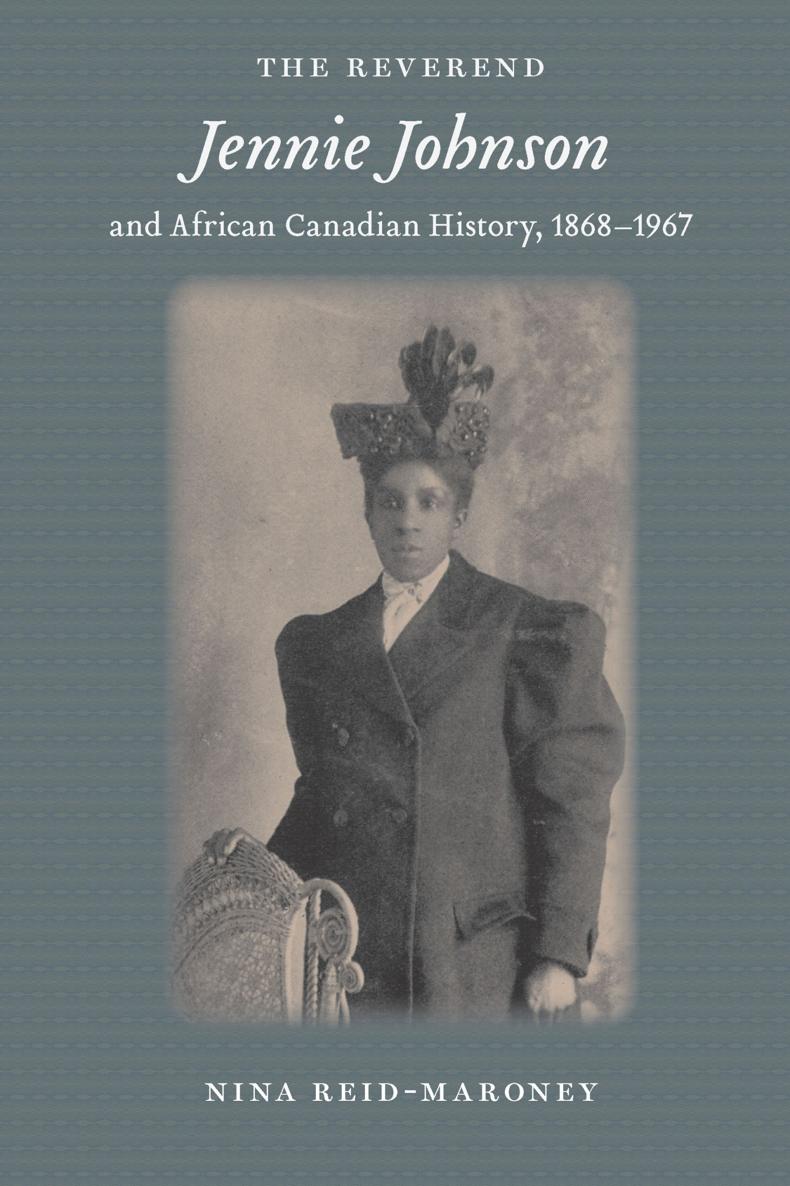 The Reverend Jennie Johnson and African Canadian History 1868 1967 Winner of - photo 1