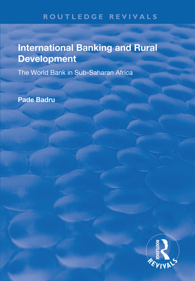 INTERNATIONAL BANKING AND RURAL DEVELOPMENT The Making of Modern Africa Series - photo 1