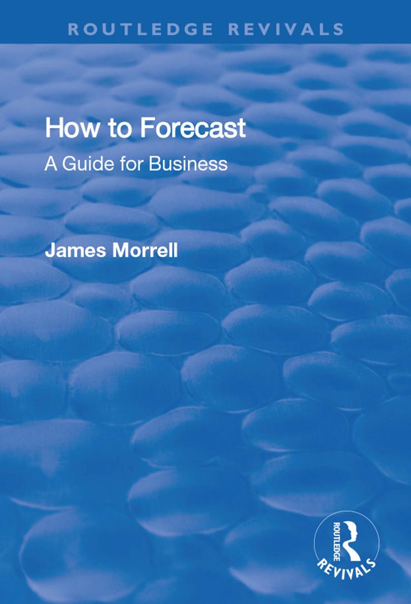 HOW TO FORECAST A Guide for Business To my wife Margaret for her unwavering - photo 1