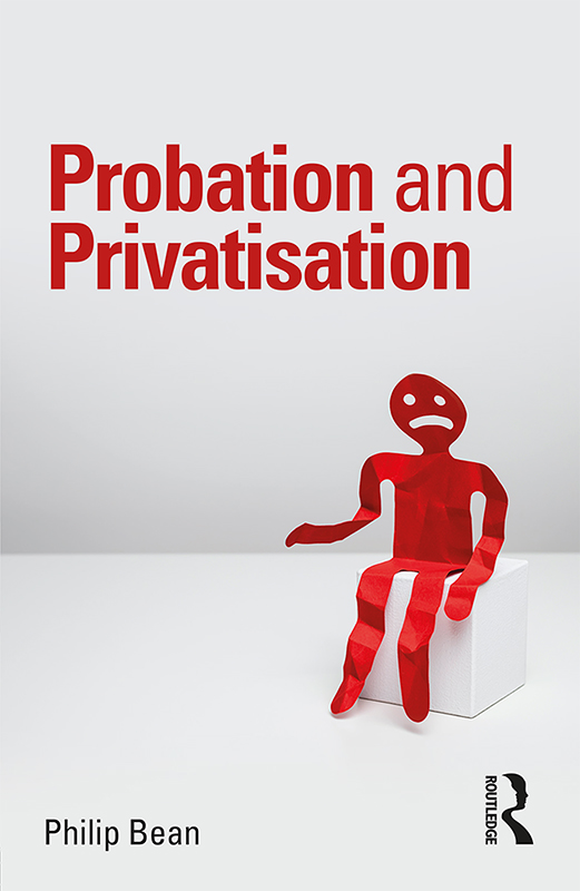 Probation and Privatisation Privatisation was introduced into the probation - photo 1