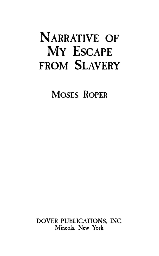 Bibliographical Note Moses Ropers book under the title A Narrative of the - photo 2