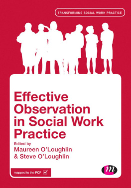 Maureen O′Loughlin (editor) - Effective Observation in Social Work Practice