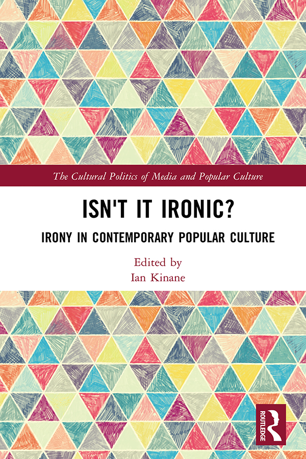 Isnt it Ironic This volume addresses the relationship between irony and - photo 1