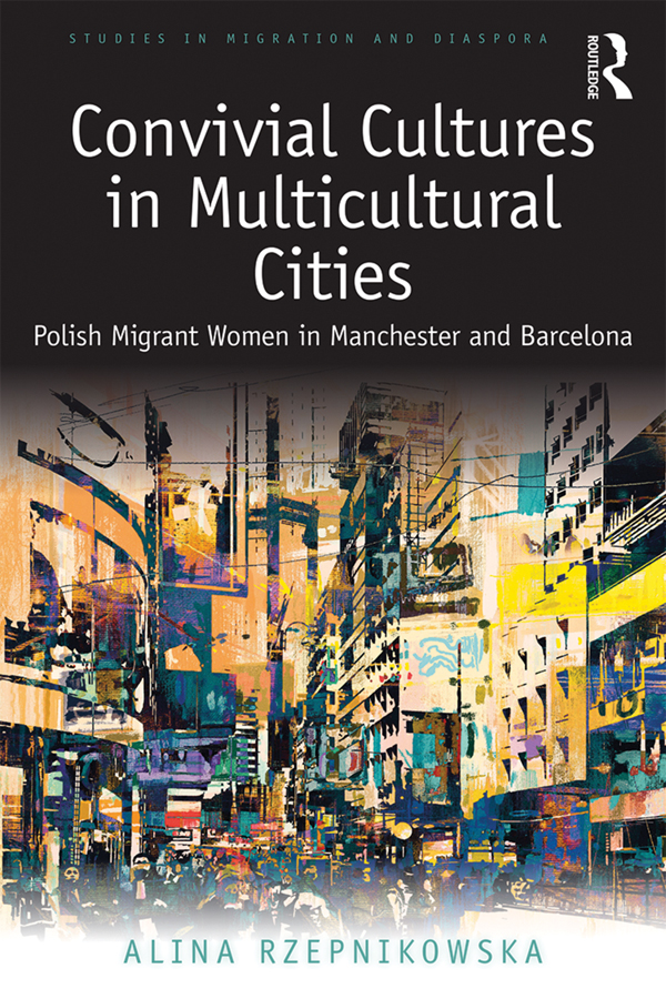 Convivial Cultures in Multicultural Cities The large-scale migration brought - photo 1