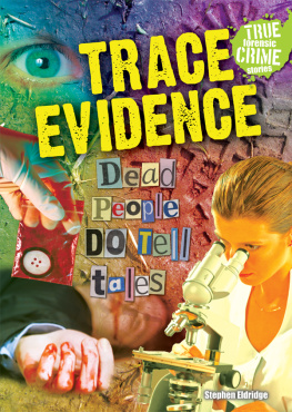 Stephen Eldridge - Trace Evidence: Dead People Do Tell Tales