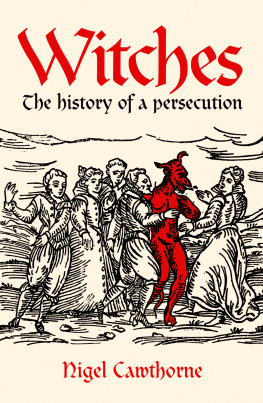 Nigel Cawthorne Witches: the history of a persecution