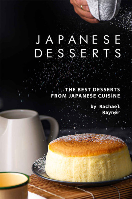 Rachael Rayner Japanese Desserts: The Best Desserts from Japanese Cuisine