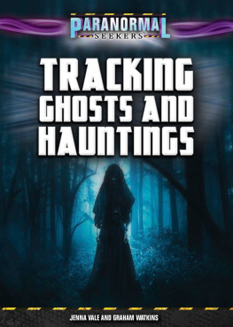 Jenna Vale - Tracking Ghosts and Hauntings