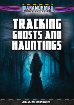 Jenna Vale Tracking Ghosts and Hauntings