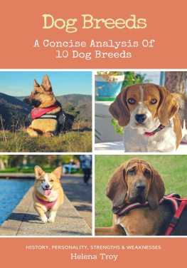 Helena troy - Dog Breeds--A Concise Analysis of 10 Dog Breeds