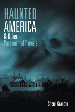 Sherri Granato Haunted America & Other Paranormal Travels