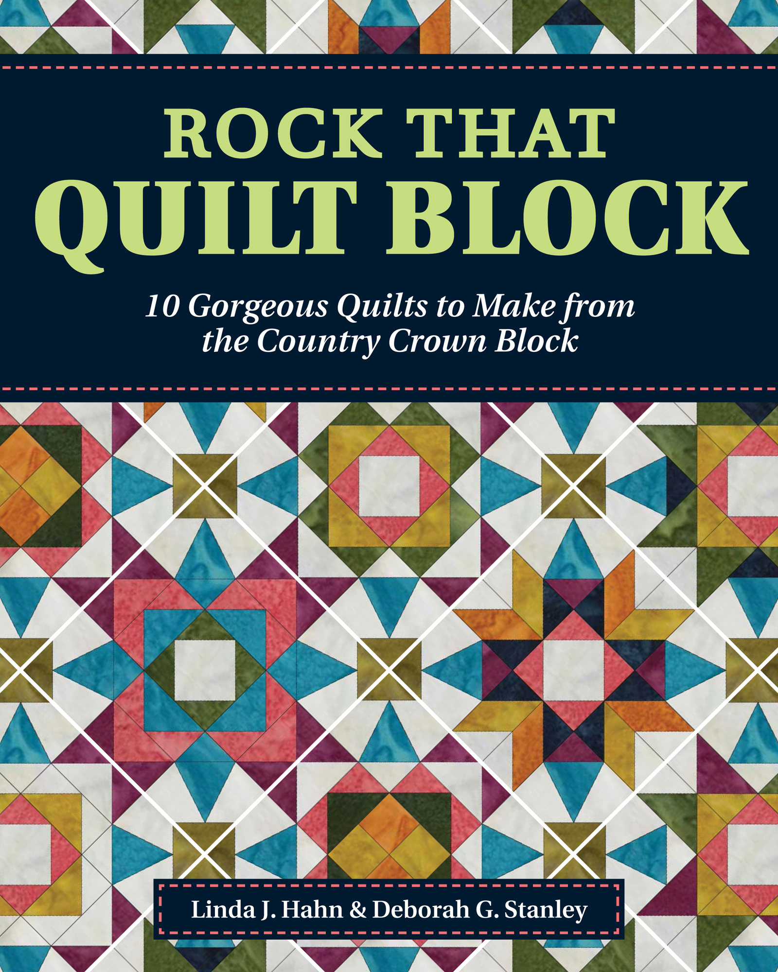 ROCK THAT QUILT BLOCK ROCK THAT QUILT BLOCK 10 Gorgeous Quilts - photo 1