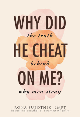 Rona Subotnik Why Did He Cheat on Me?: The Truth Behind Why Men Stray