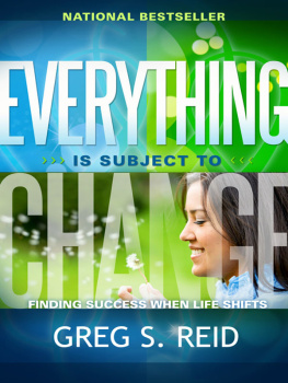 Greg S. Reid - Everything is Subject to Change: Finding Success When Life Shifts