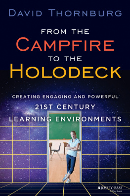 David Thornburg - From the Campfire to the Holodeck: Creating Engaging and Powerful 21st Century Learning Environments
