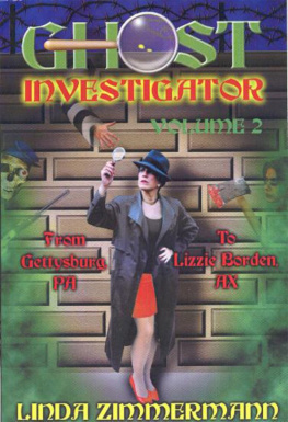 Linda Zimmermann - Ghost Investigator Volume 2: From Gettysburg to Lizzie Borden