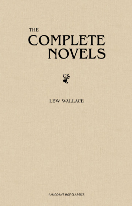 Lew Wallace - Lew Wallace: The Complete Novels