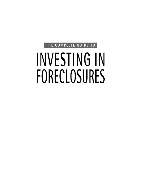 PART I Understanding the Foreclosure Process CHAPTER 1 Investing in - photo 2