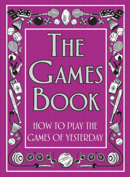 Huw Davies - The Games Book: How to Play the Games of Yesterday