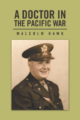 Malcolm Hawk - A Doctor in the Pacific War