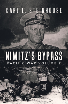 Carl L. Steinhouse - Nimitzs Bypass: Pacific War Volume 2