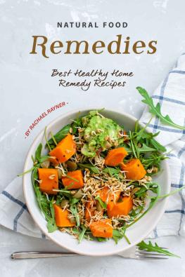 Rachael Rayner - Natural Food Remedies: Best Healthy Home Remedy Recipes