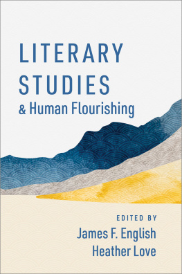 James F. English Literary Studies and Human Flourishing