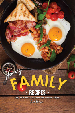 April Blomgren - Hearty Family Recipes: Budget-Friendly Home-cooked Meals that Spell Comfort and Love