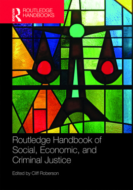 Cliff Roberson - Routledge Handbook of Social, Economic, and Criminal Justice