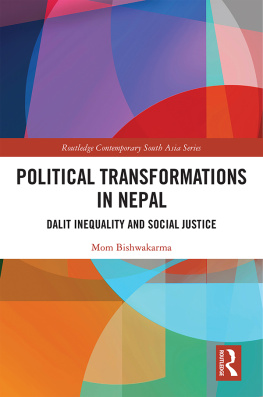 Mom Bishwakarma - Political Transformations in Nepal: Dalit Inequality and Social Justice