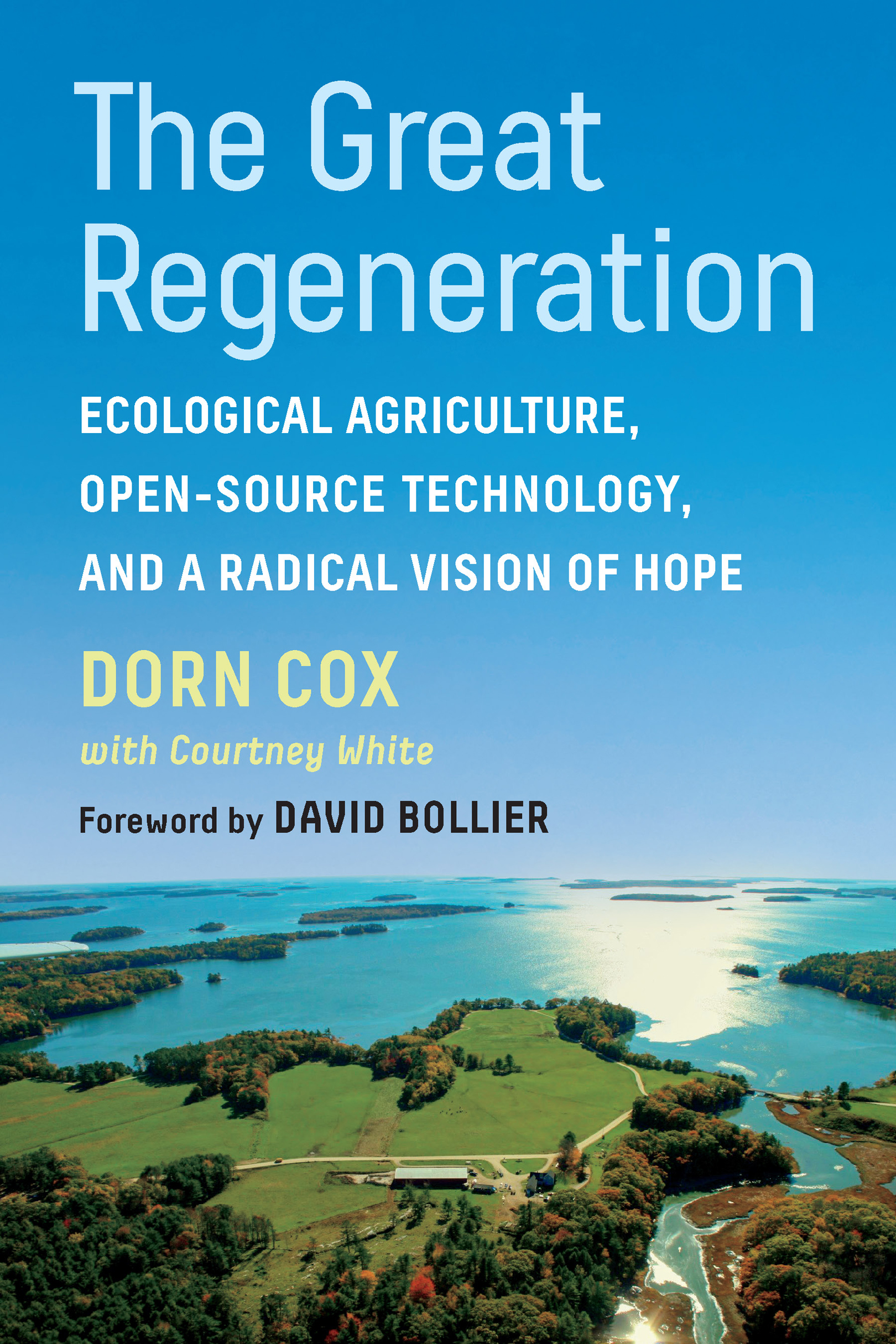 Copyright 2023 by Dorn Cox Foreword copyright 2023 by David Bollier All rights - photo 1