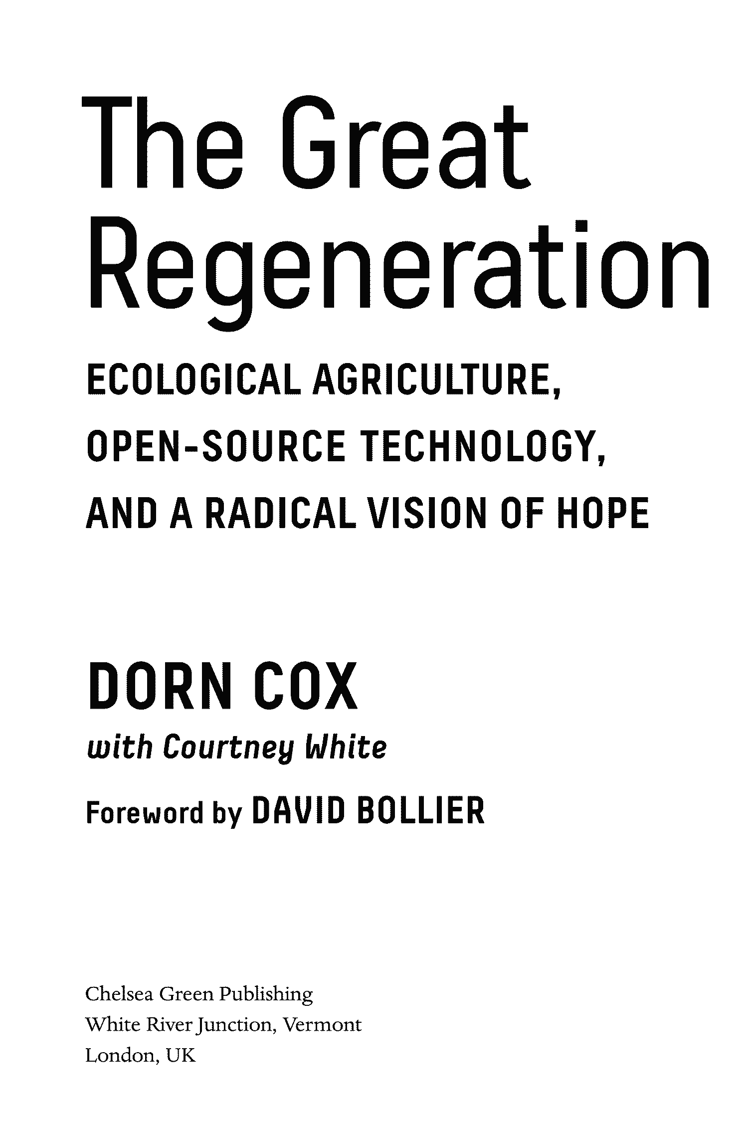 Copyright 2023 by Dorn Cox Foreword copyright 2023 by David Bollier All rights - photo 2