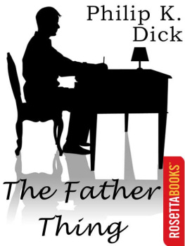 Philip K. Dick The Father Thing (short story)