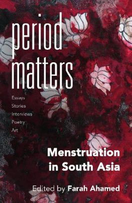 Farah Ahamed (ed.) - Period Matters: Menstruation in South Asia