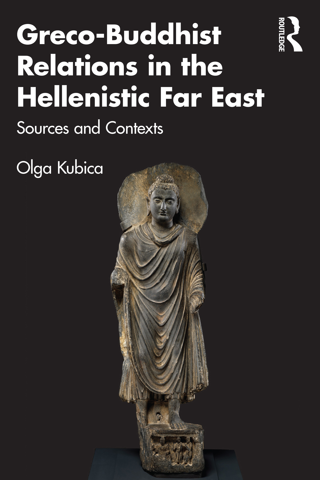 Greco-Buddhist Relations in the Hellenistic Far East This book provides the - photo 1