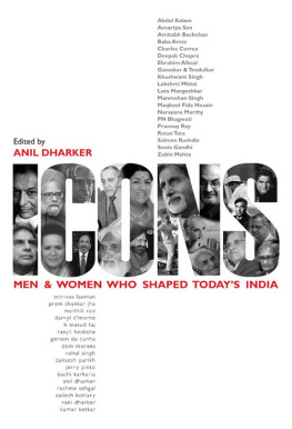 Anil Dharker - Icons: Men and Women Who Shaped Todays India