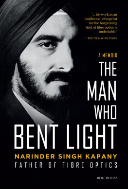 Narinder Kapany - Narinder Singh Kapany: The Man Who Bent Light