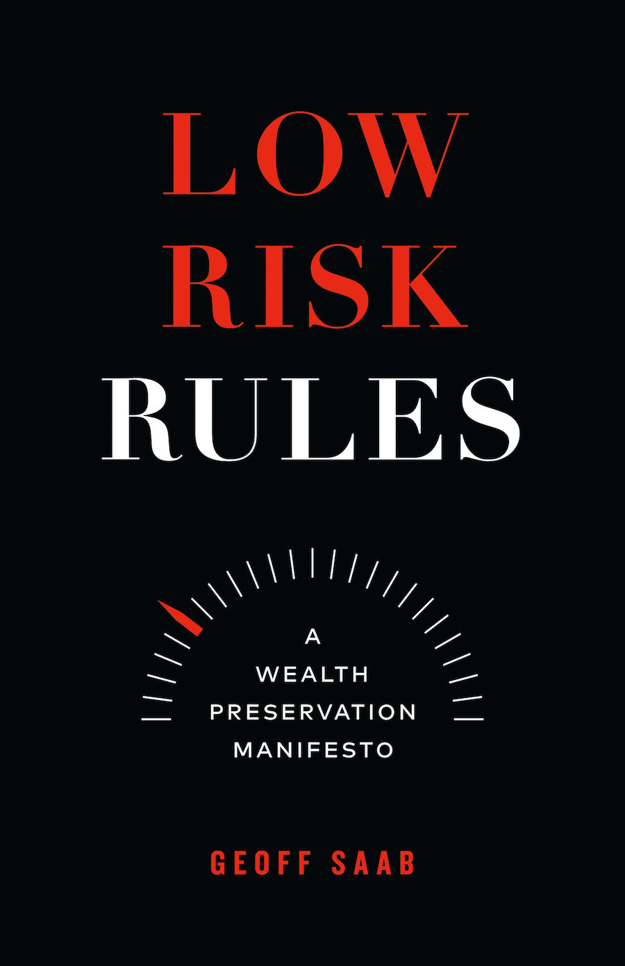 Low Risk Rules A Wealth Preservation Manifesto - photo 1