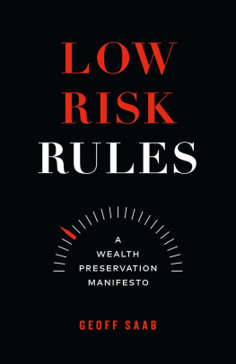 Geoff Saab - Low Risk Rules: A Wealth Preservation Manifesto