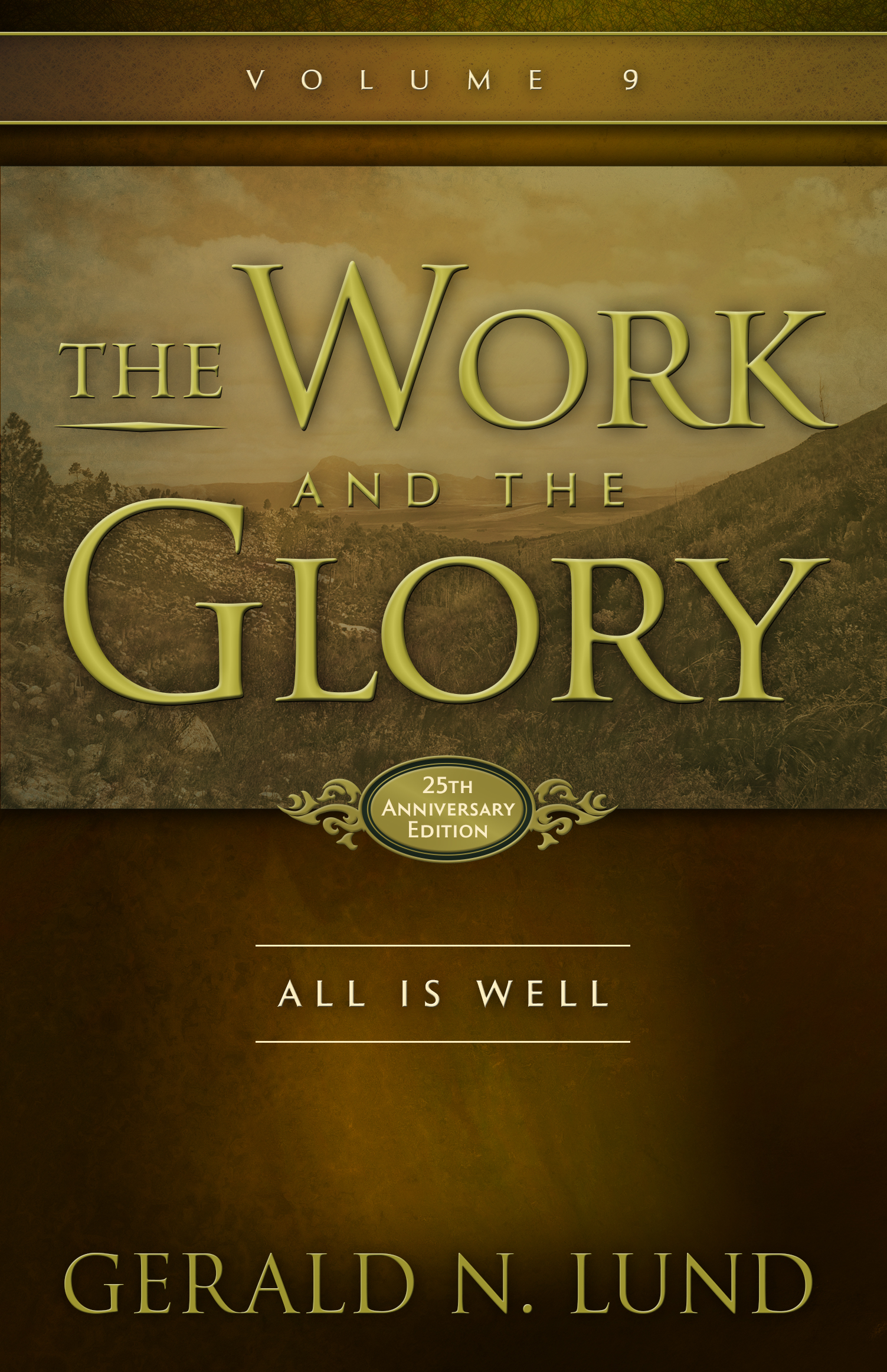 The Work and the Glory Volume 9 All Is Well Gerald Lund 1998 Gerald N Lund - photo 1