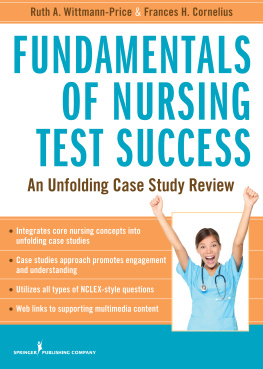 Frances H. Cornelius - Fundamentals of Nursing Test Success: An Unfolding Case Study Review