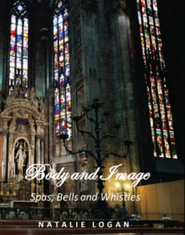 Natalie Logan - Body and Image: Spas, Bells and Whistles