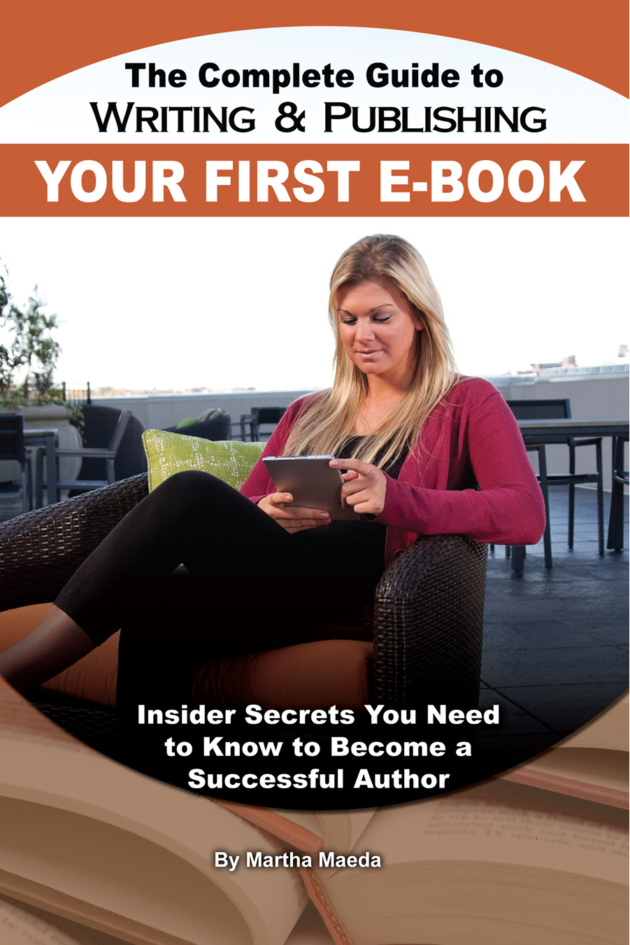 The Complete Guide to Writing Publishing Your First E-Book Insider - photo 1