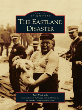 Ted Wachholz - The Eastland Disaster