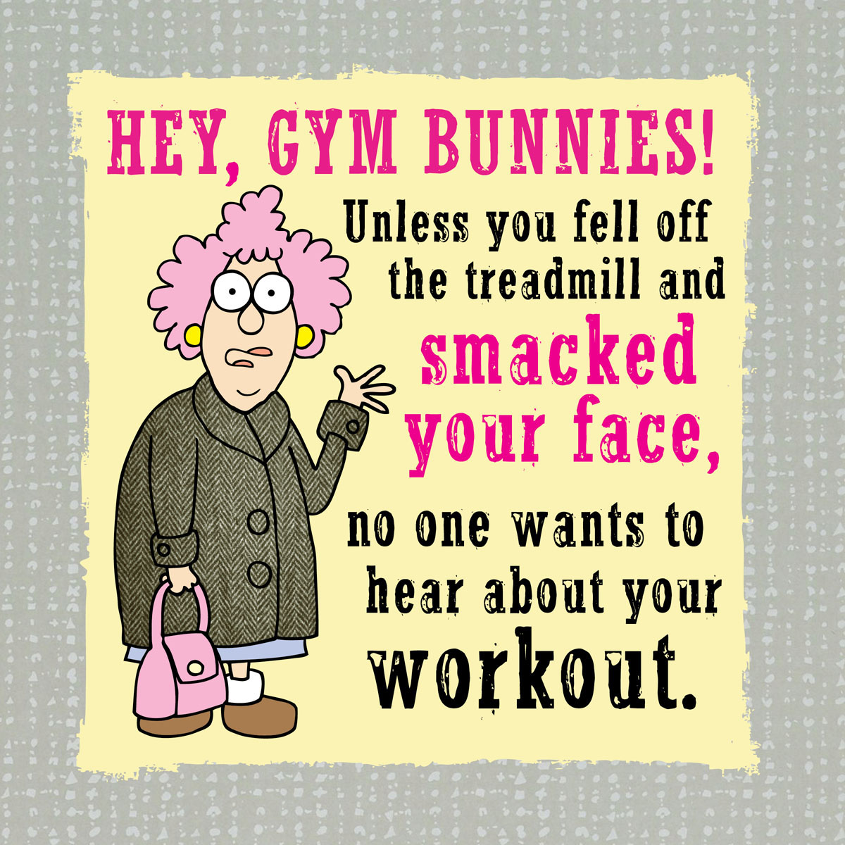 Aunty Acid With Age Comes Wisdom - photo 15