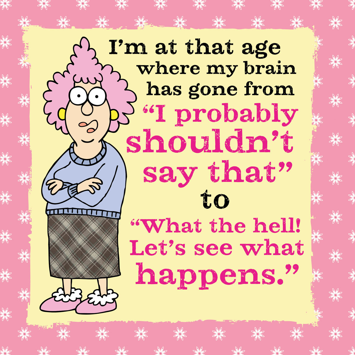 Aunty Acid With Age Comes Wisdom - photo 47