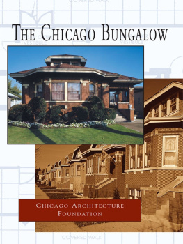 Chicago Architecture Foundation The Chicago Bungalow