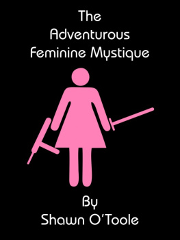 Shawn OToole The Adventurous Feminine Mystique