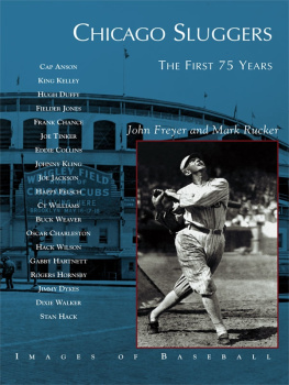 John Freyer Chicago Sluggers: The First 75 Years